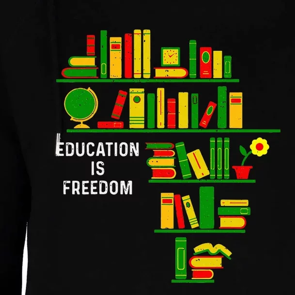 Education Is Freedom Book Reader Black History Month African Womens Funnel Neck Pullover Hood