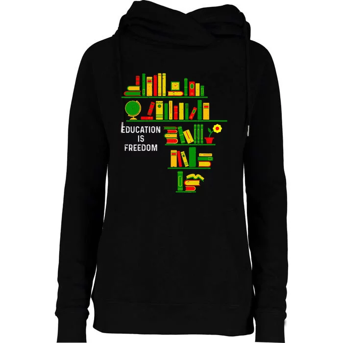 Education Is Freedom Book Reader Black History Month African Womens Funnel Neck Pullover Hood