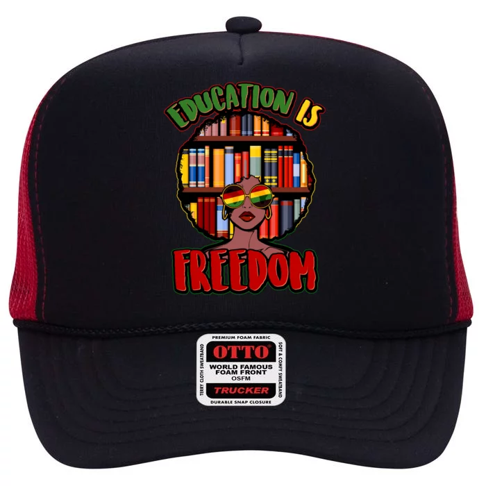 Education Is Freedom Black History Book Reading Lover High Crown Mesh Trucker Hat