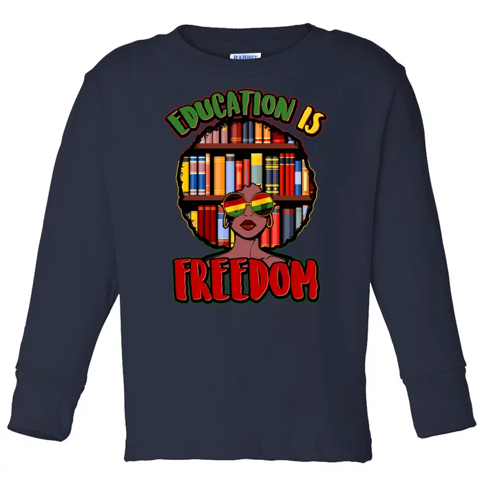 Education Is Freedom Black History Book Reading Lover Toddler Long Sleeve Shirt