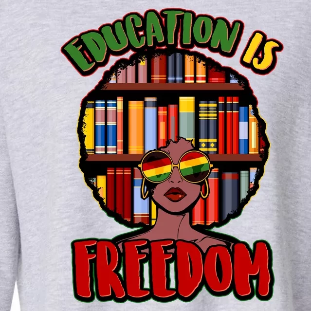 Education Is Freedom Black History Book Reading Lover Cropped Pullover Crew