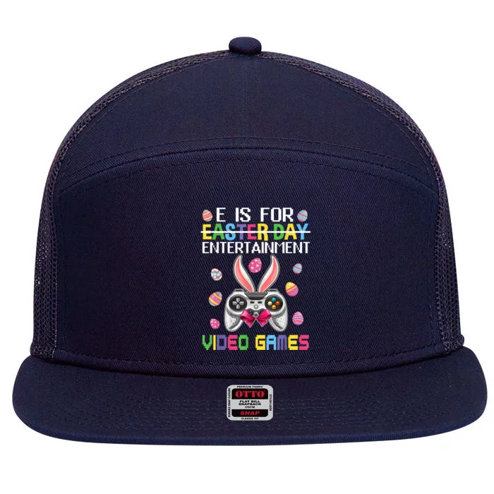 E Is For Entertainment Video Games Easter Day Gaming Lovers 7 Panel Mesh Trucker Snapback Hat