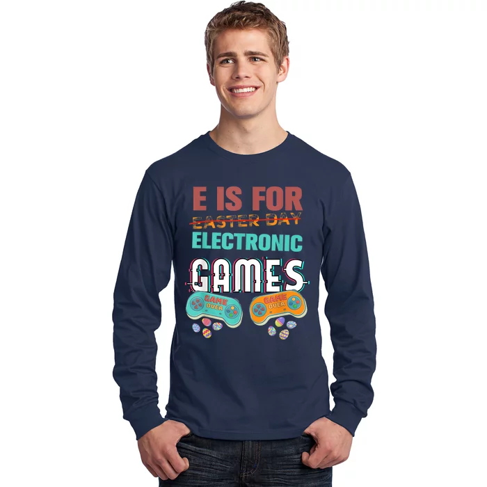 E Is For Electronic Games Cute Easters Day Game Lover Long Sleeve Shirt