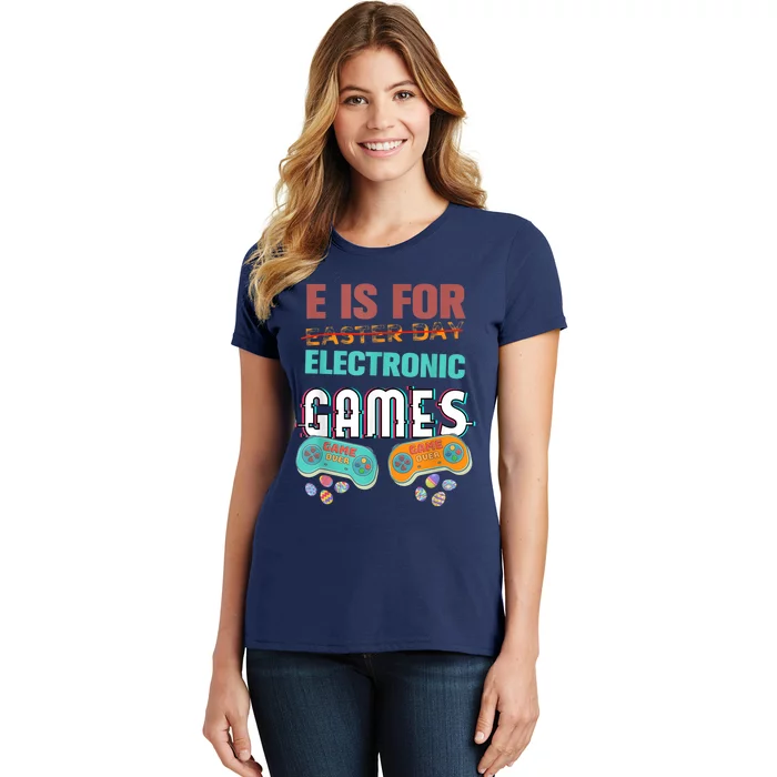 E Is For Electronic Games Cute Easters Day Game Lover Women's T-Shirt