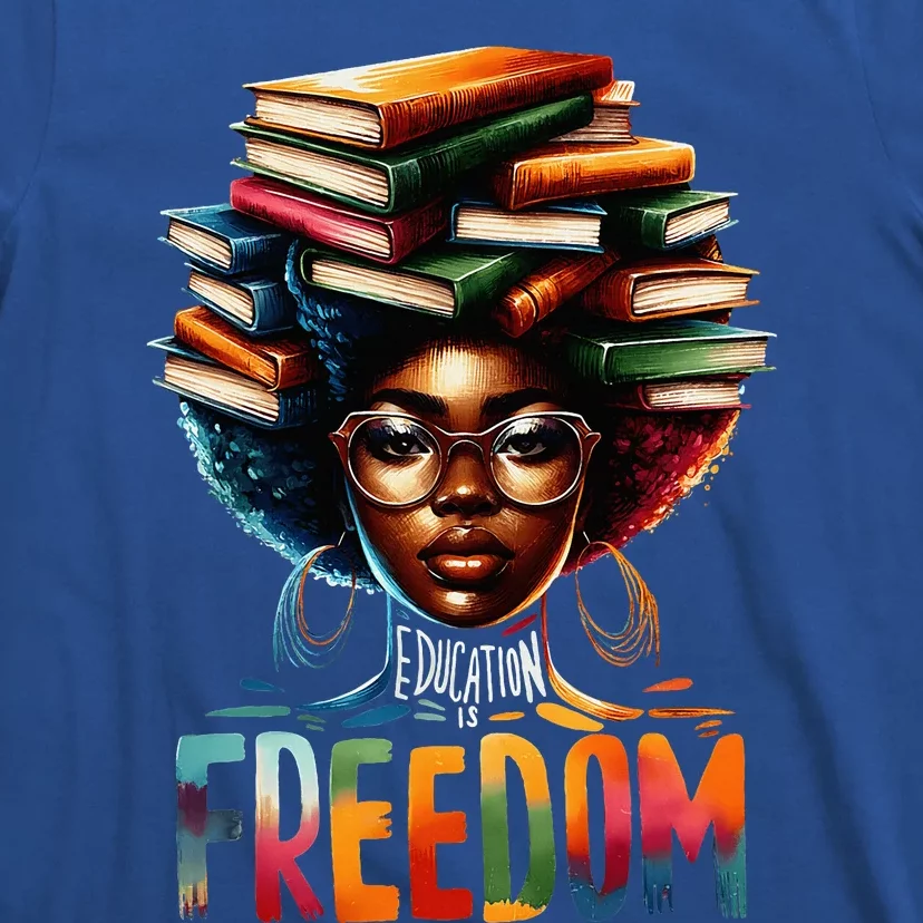 Education Is Freedom Black Teacher Books Black History Month T-Shirt