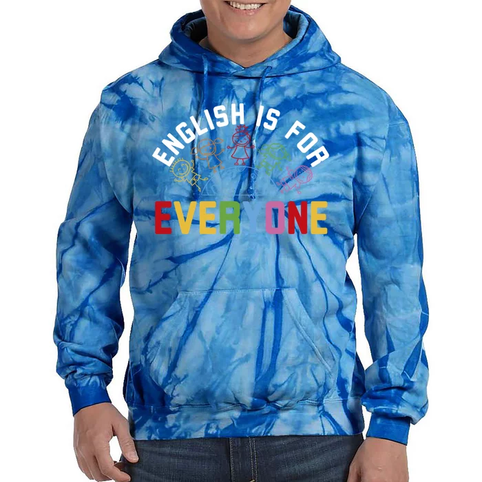 English Is For Everyone For Virtual Esl Teachers And Tutors Gift Tie Dye Hoodie