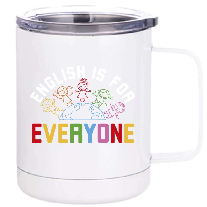 English Is For Everyone For Virtual Esl Teachers And Tutors Gift Front & Back 12oz Stainless Steel Tumbler Cup