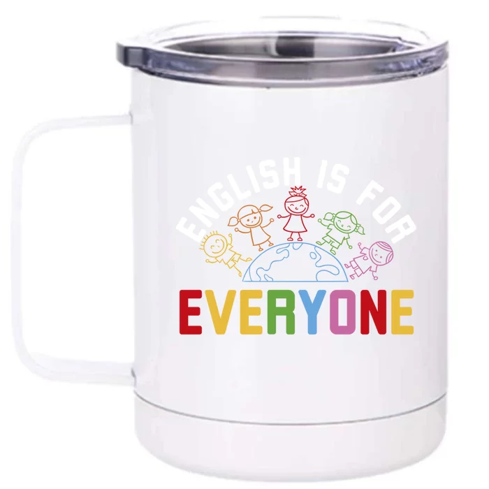 English Is For Everyone For Virtual Esl Teachers And Tutors Gift Front & Back 12oz Stainless Steel Tumbler Cup