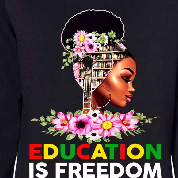 Education Is Freedom Book Lover Juneteenth Black Gift Womens California Wash Sweatshirt