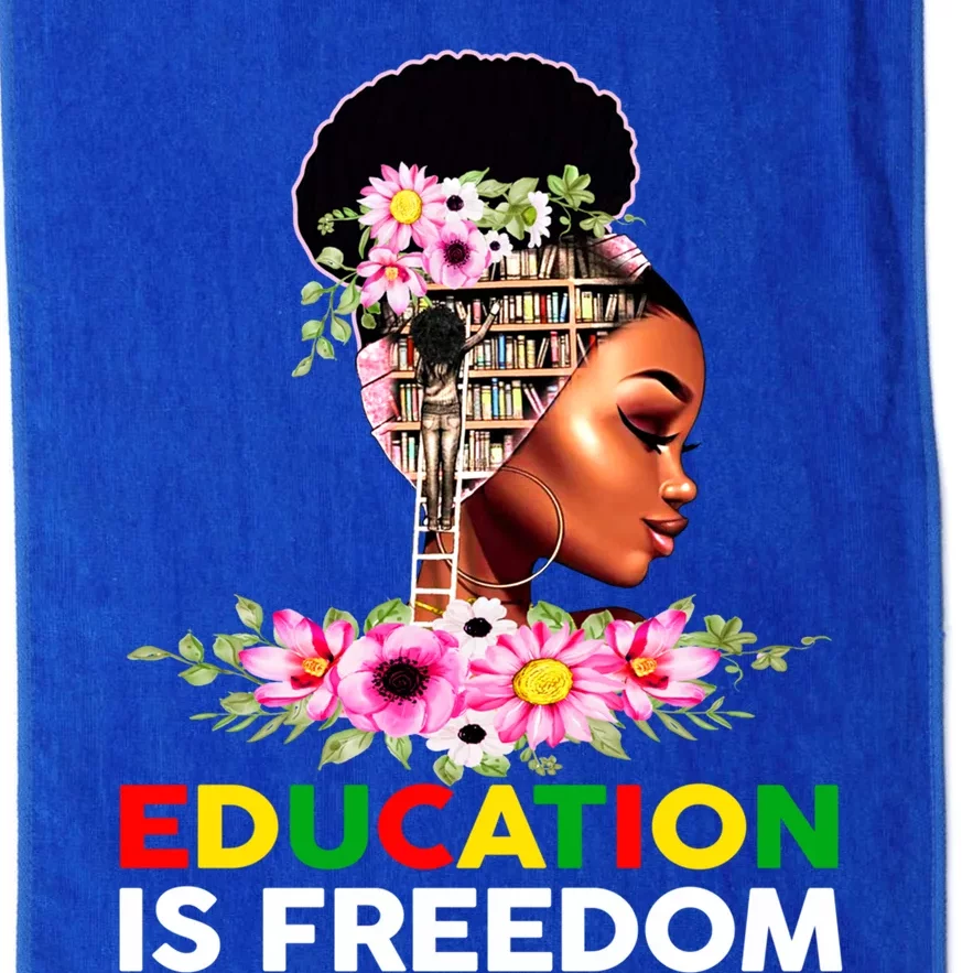 Education Is Freedom Book Lover Juneteenth Black Gift Platinum Collection Golf Towel