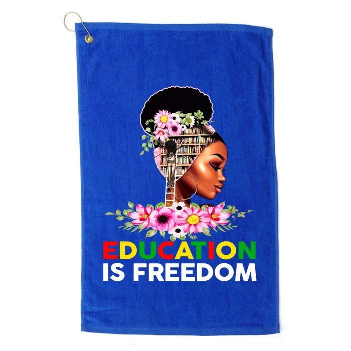 Education Is Freedom Book Lover Juneteenth Black Gift Platinum Collection Golf Towel