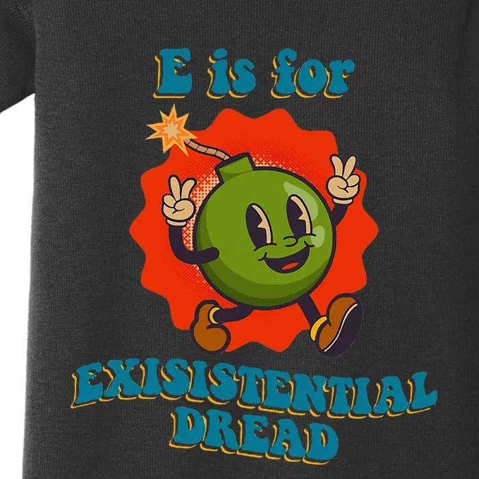 E Is For Existential Dread Retro Toon Bomb Funny Dark Humor Baby Bodysuit