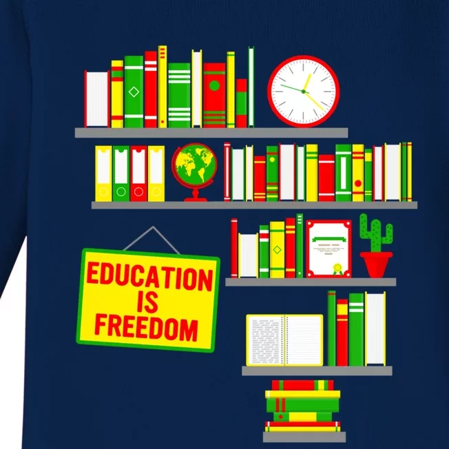 Education Is Freedom Juneteenth Black History Educator Gift Baby Long Sleeve Bodysuit