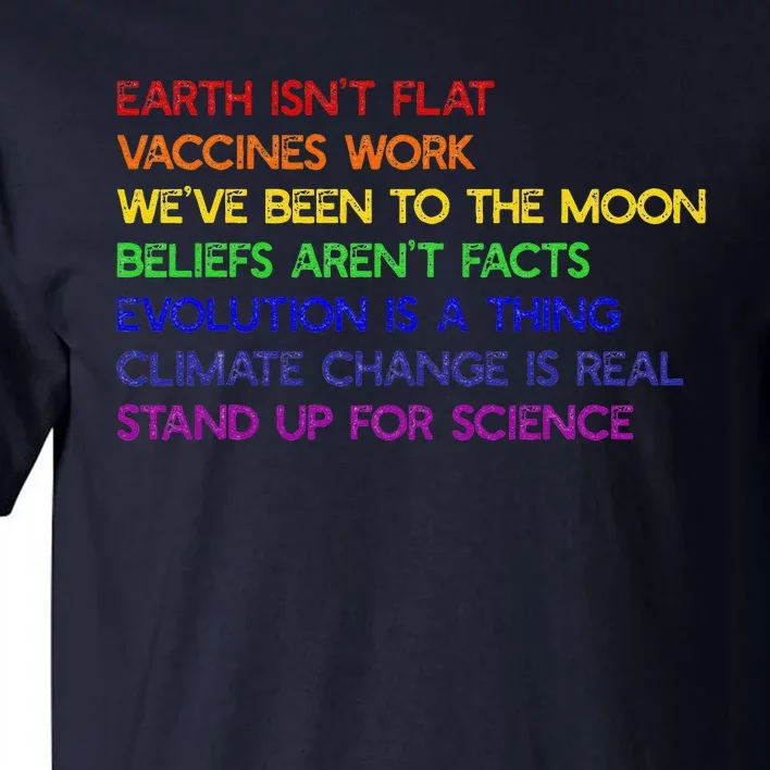 EARTH ISN'T FLAT STAND UP FOR SCIENCE REAL Earth Day Tall T-Shirt