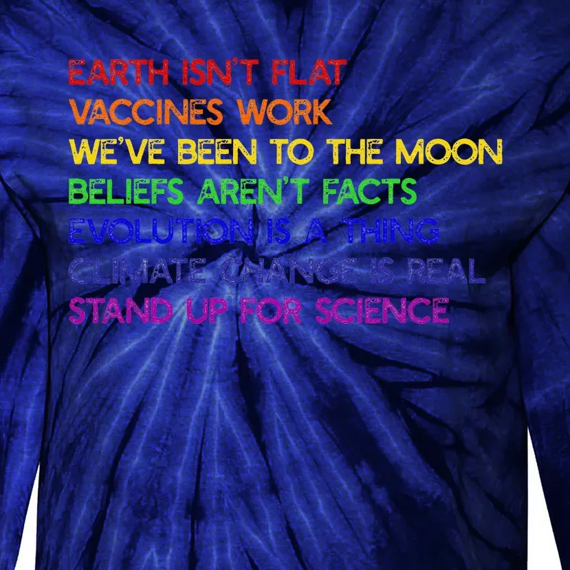 EARTH ISN'T FLAT STAND UP FOR SCIENCE REAL Earth Day Tie-Dye Long Sleeve Shirt