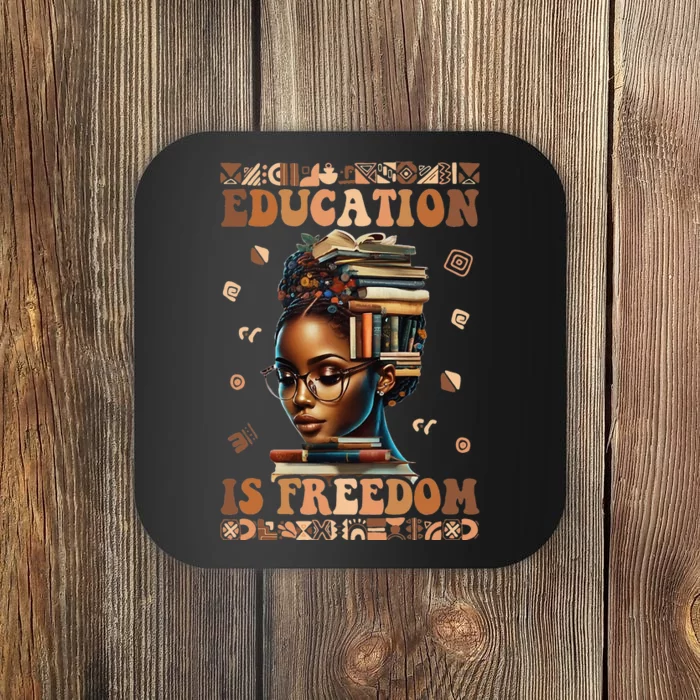 Education Is Freedom Teacher Black History Month Coaster