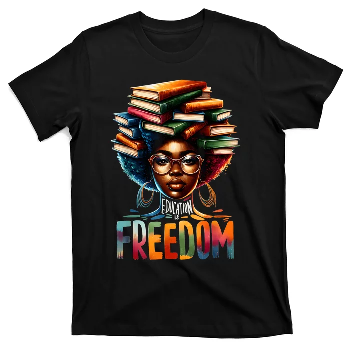 Education Is Freedom Black Teacher Books Black History Month T-Shirt