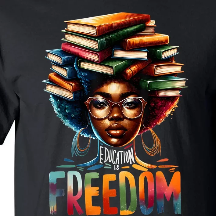 Education Is Freedom Black Teacher Books Black History Month Tall T-Shirt