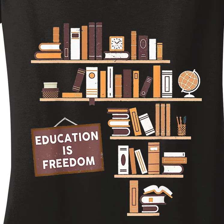 Education Is Freedom African American Black History Educator Women's V-Neck T-Shirt