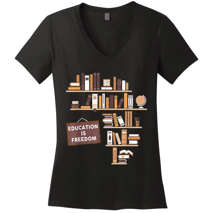 Education Is Freedom African American Black History Educator Women's V-Neck T-Shirt