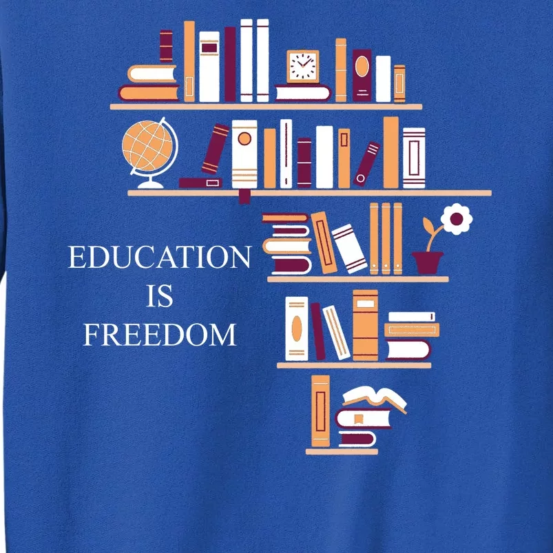 Education Is Freedom Sweatshirt