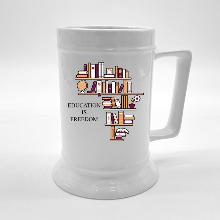 Education Is Freedom Front & Back Beer Stein