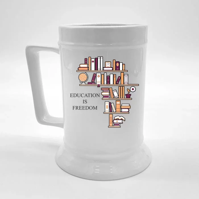 Education Is Freedom Front & Back Beer Stein