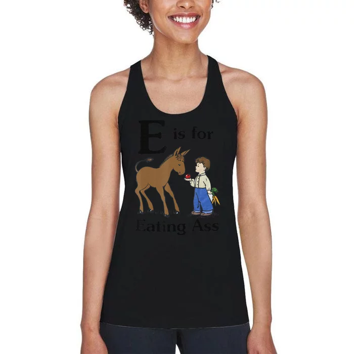 E is for Eating Ass funny farmer lover Women's Racerback Tank