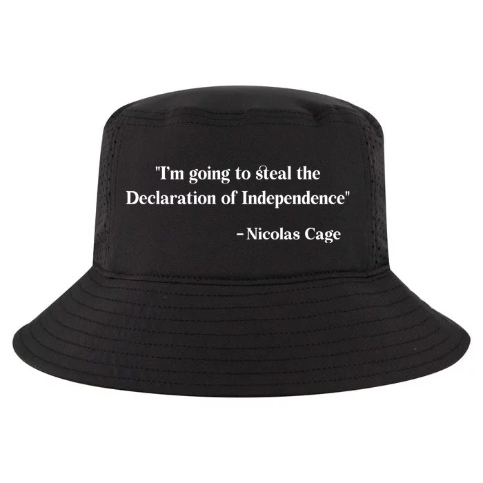 Emotionalclub Im Going To Steal The Declaration Of Independence Nicholas Cage Cool Comfort Performance Bucket Hat