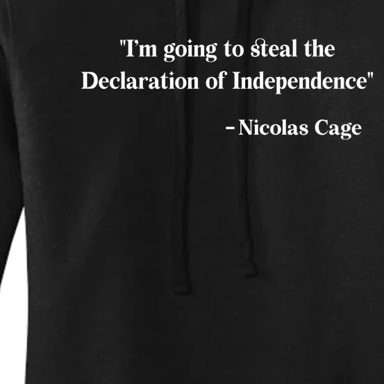 Emotionalclub Im Going To Steal The Declaration Of Independence Nicholas Cage Women's Pullover Hoodie