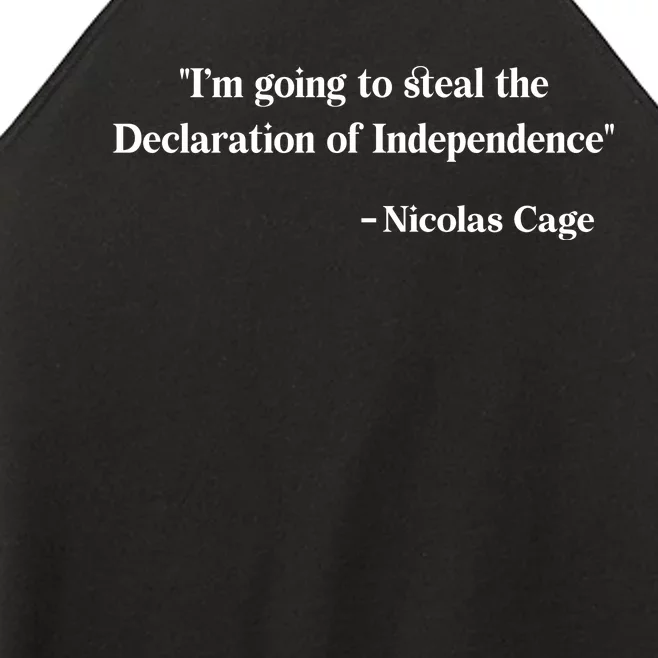 Emotionalclub Im Going To Steal The Declaration Of Independence Nicholas Cage Women’s Perfect Tri Rocker Tank