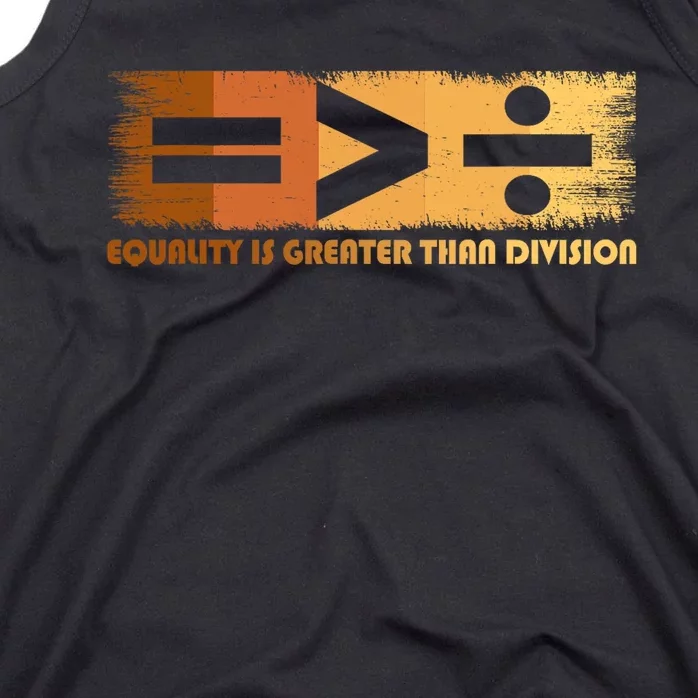 Equality Is Greater Than Division Black History Month Math Tank Top