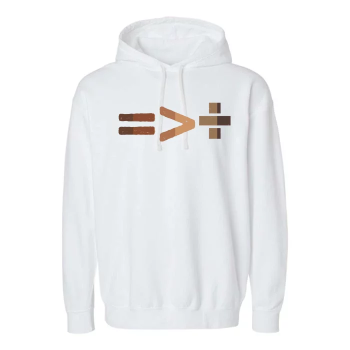 Equality Is Greater Than Division Unity Garment-Dyed Fleece Hoodie