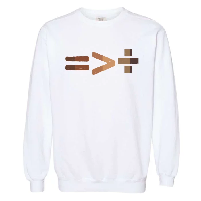 Equality Is Greater Than Division Unity Garment-Dyed Sweatshirt