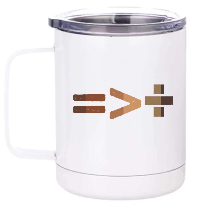 Equality Is Greater Than Division Unity Front & Back 12oz Stainless Steel Tumbler Cup