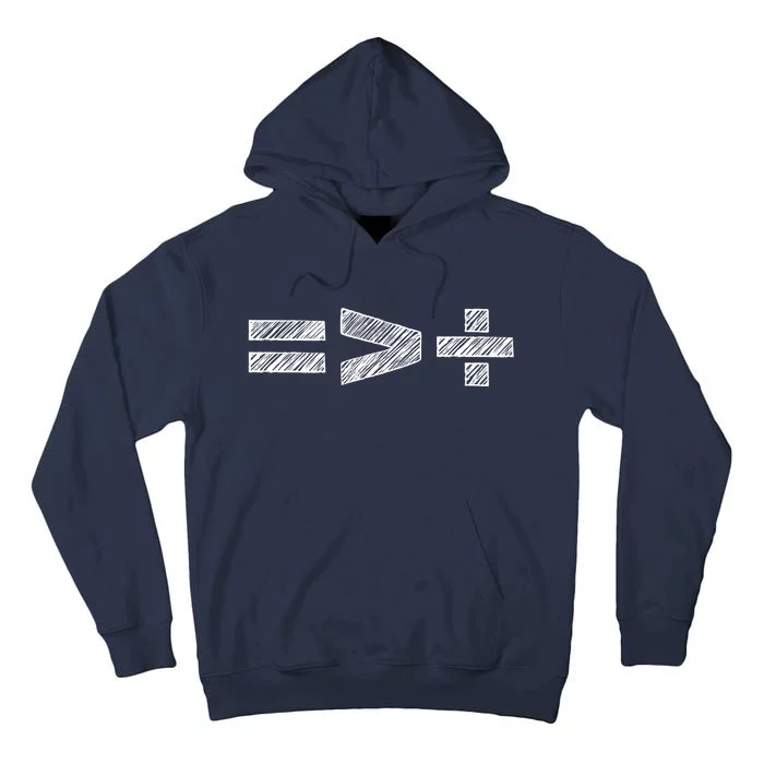 Equal Is Greater Than Divided Tall Hoodie