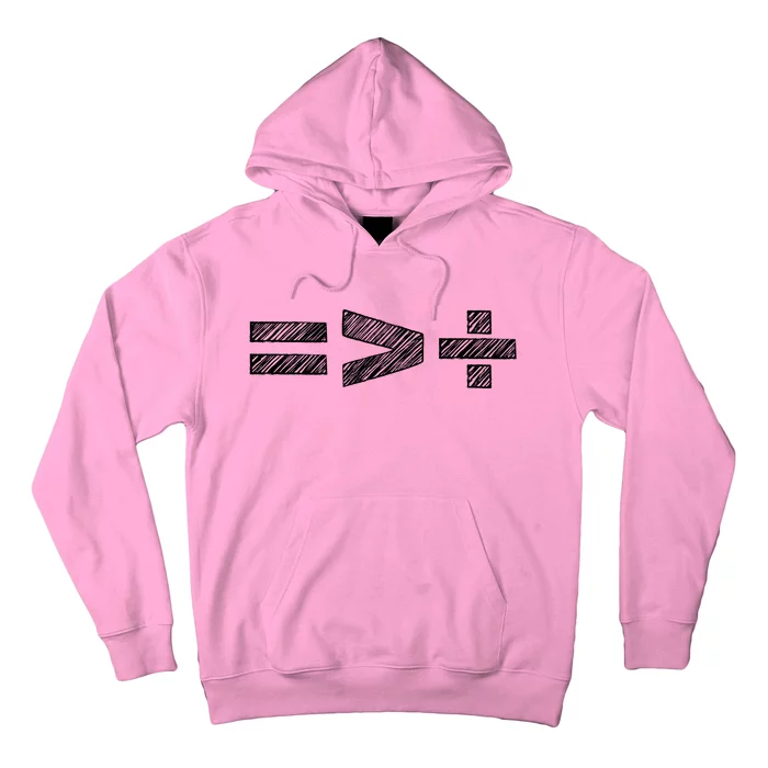 Equal Is Greater Than Divided Hoodie