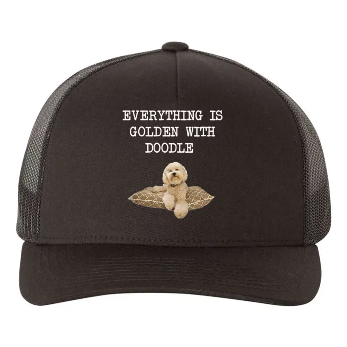 Everything Is Golden With My Goldendoodle Gift Yupoong Adult 5-Panel Trucker Hat