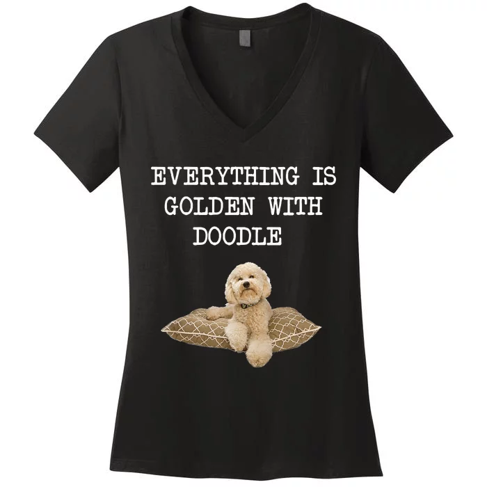 Everything Is Golden With My Goldendoodle Gift Women's V-Neck T-Shirt