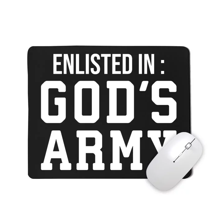 Enlisted In Gods Army Mousepad