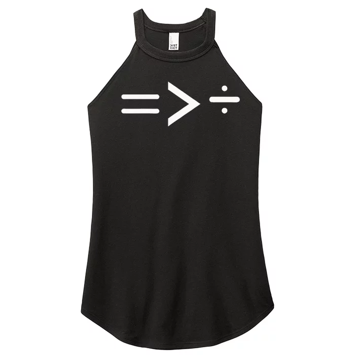 Equal Is Greater Than Divided Women’s Perfect Tri Rocker Tank