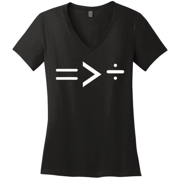 Equal Is Greater Than Divided Women's V-Neck T-Shirt