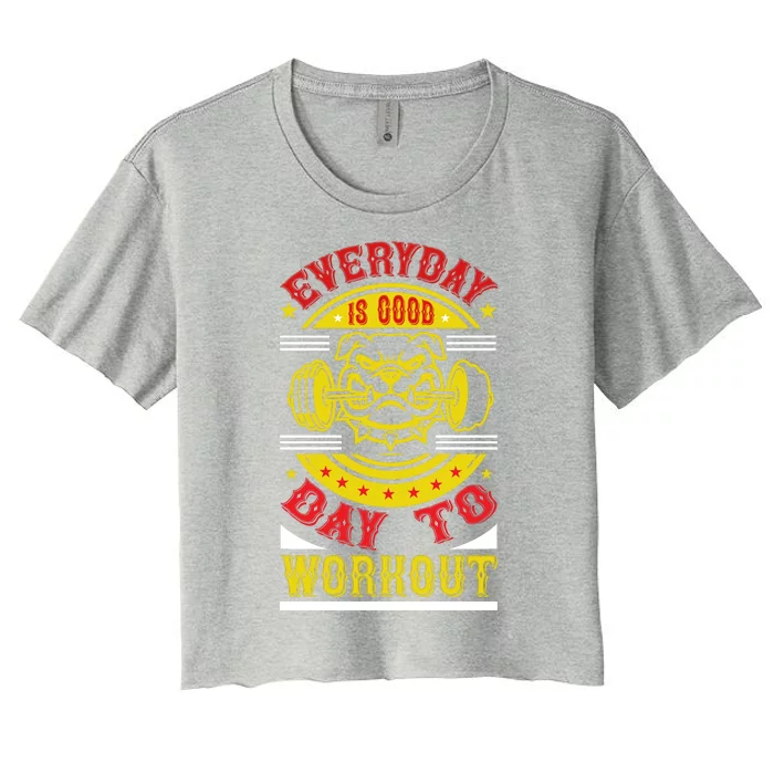 Everyday Is Good Day To Workout Women's Crop Top Tee