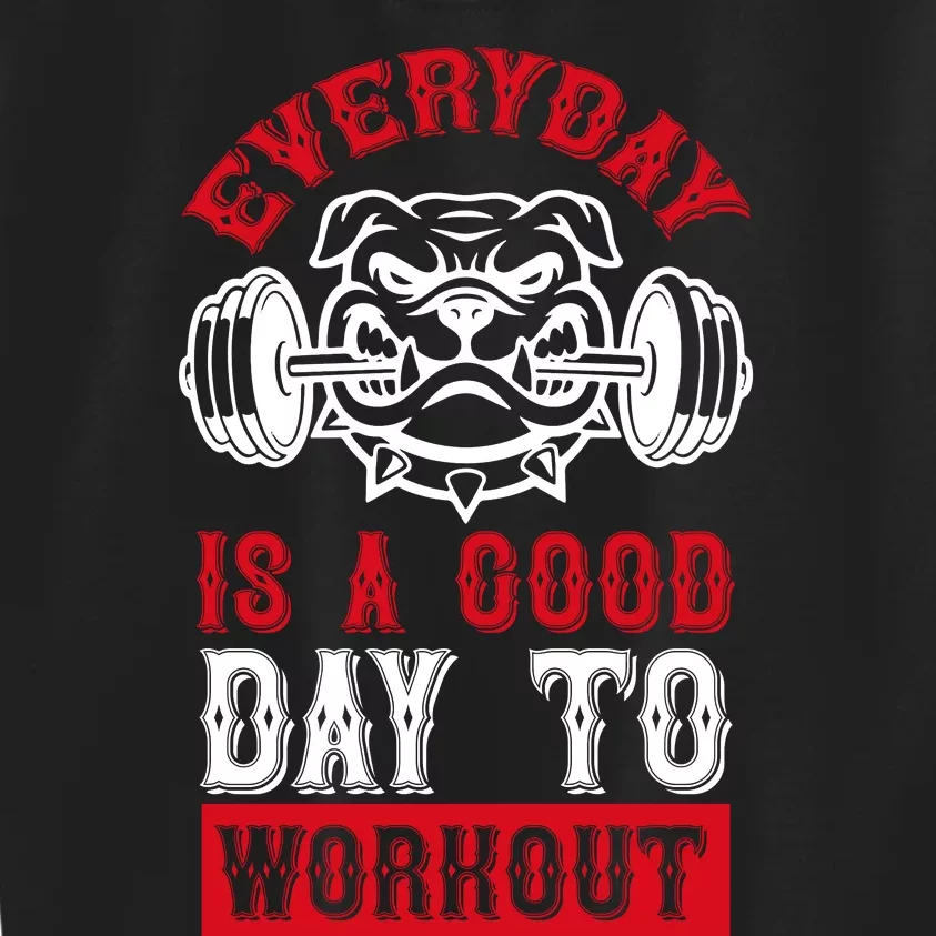 Everyday Is Good Day To Workout Kids Sweatshirt