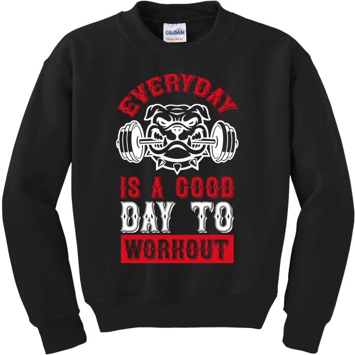 Everyday Is Good Day To Workout Kids Sweatshirt