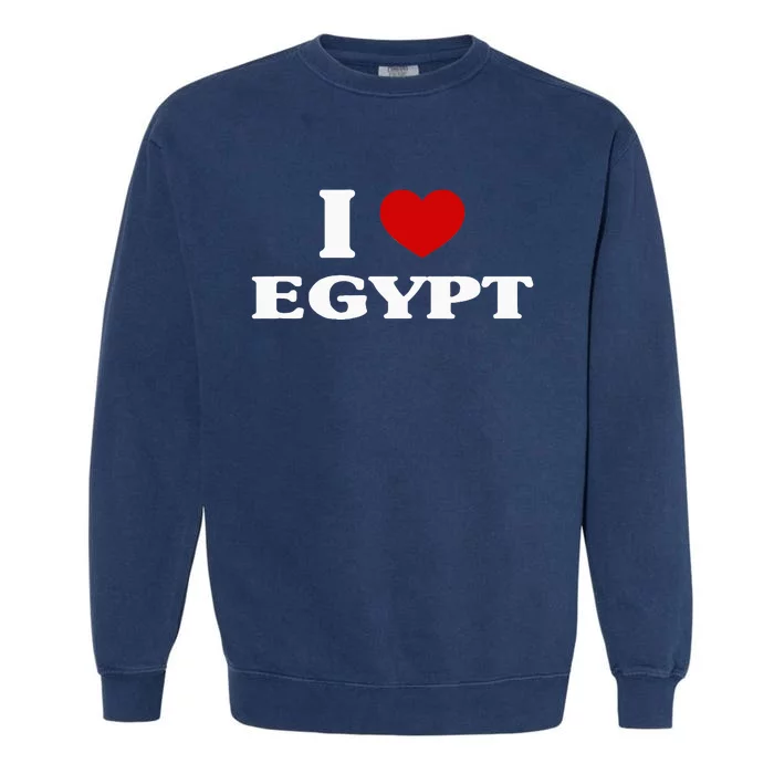 Egypt I Heart Egypt Souvenir I Love Egypt Garment-Dyed Sweatshirt