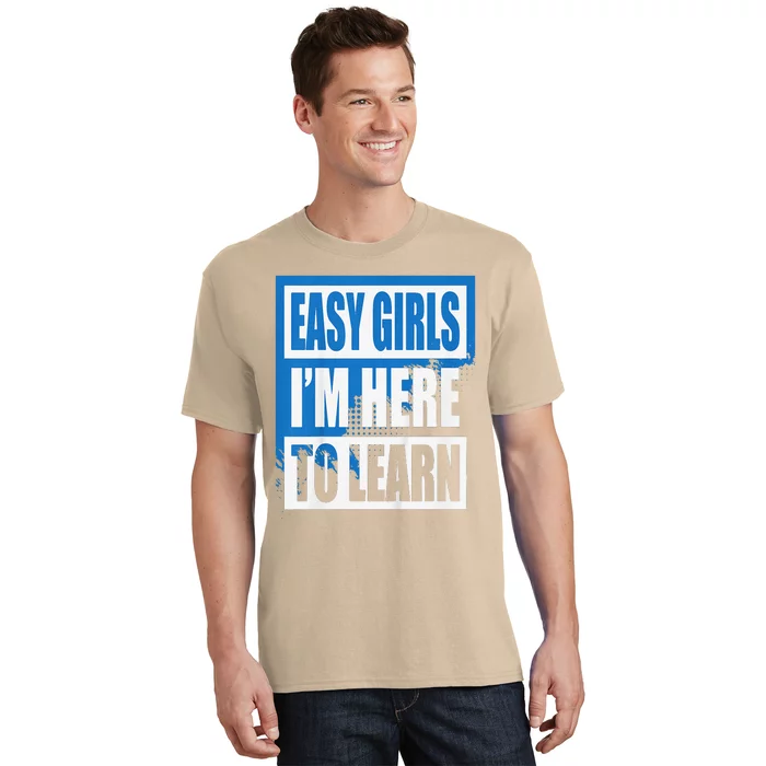 Easy Im Here To Learn First Day Of School T-Shirt