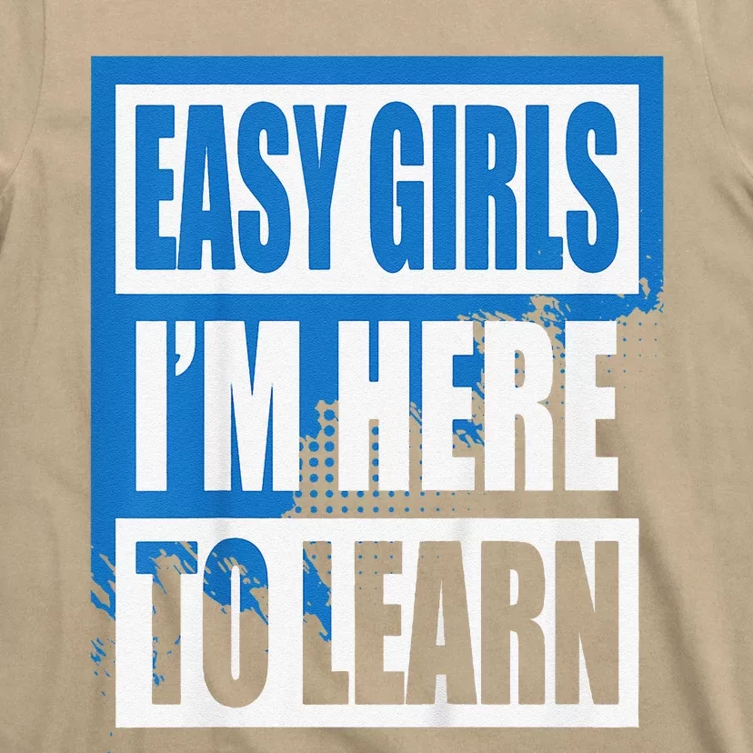 Easy Im Here To Learn First Day Of School T-Shirt