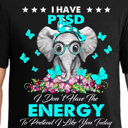 Elephant I Have PTSD Awareness Gifts Pajama Set