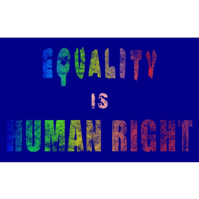 Equality Is Hu Right Gift Bumper Sticker